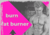 Get The burn fat burner Available Today